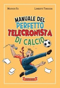 bokomslag Manuale del perfetto telecronista di calcio