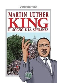 bokomslag Martin Luther King. Il sogno e la speranza