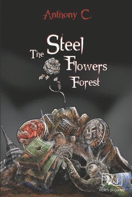 The Steel Flowers Forest 1