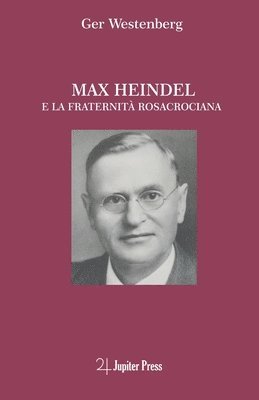 bokomslag Max Heindel E La Fraternit Rosacrociana