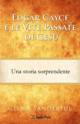bokomslag Edgar Cayce e le Vite Passate di Gesù