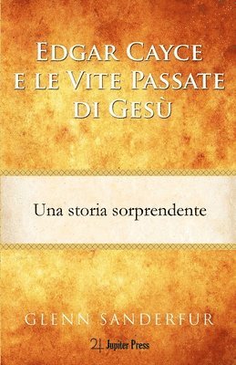 Edgar Cayce e le Vite Passate di Ges 1