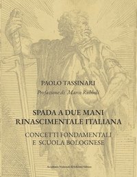 bokomslag Spada a due mani Rinascimentale Italiana: Concetti Fondamentali E Scuola Bolognese