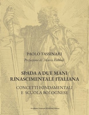 Spada a due mani Rinascimentale Italiana: Concetti Fondamentali E Scuola Bolognese 1