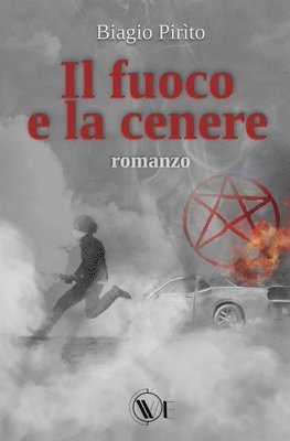 bokomslag Il fuoco e la cenere