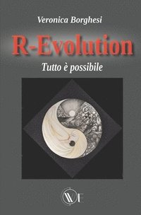 bokomslag R-Evolution: Tutto è possibile