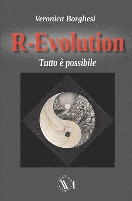 R-Evolution: Tutto è possibile 1