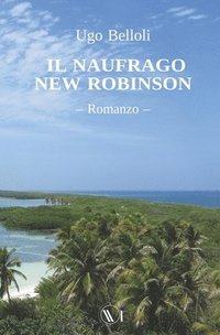 bokomslag Il Naufrago New Robinson