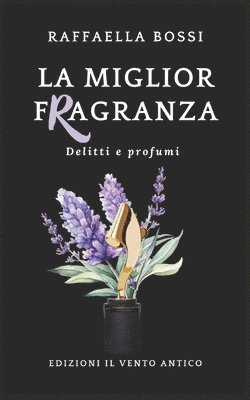 bokomslag La miglior fragranza