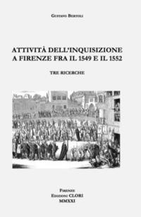 bokomslag Attivit dell'Inquisizione a Firenze fra il 1549 e il 1552