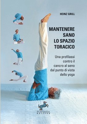 Heinz Grill - Mantenere sano lo spazio toracico - Una profilassi contro il cancro al seno dal punto di vista dello yoga, Häftad