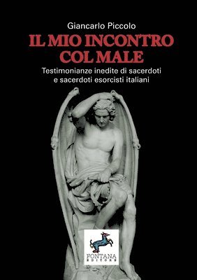 bokomslag mio incontro col male - Testimonianze inedite di sacerdoti e sacerdoti esorcisti italiani