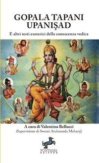 bokomslag Gopala Tapani Upani&#351;ad - E altri testi esoterici della conoscenza vedica