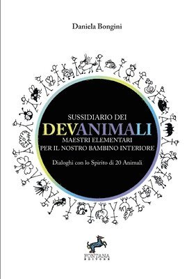 bokomslag Sussidiario dei DevAnimaLi - Dialoghi con lo Spirito di 20 animali