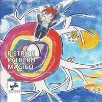 bokomslag Pietro e l'albero magico - Le filastrocche dei Chakra. Impara giocando