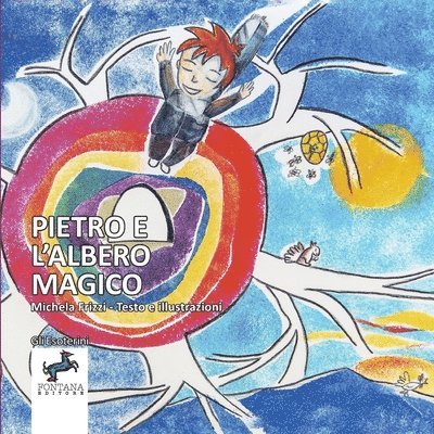 Pietro e l'albero magico - Le filastrocche dei Chakra. Impara giocando 1