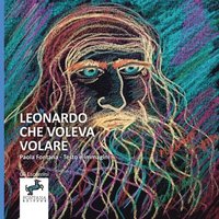 bokomslag Leonardo che voleva volare