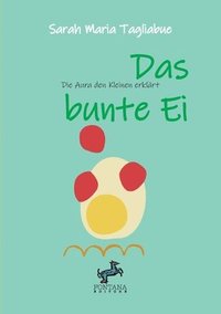 bokomslag Das bunte Ei - Den Kleinen die Aura erklrt