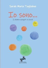 bokomslag Io sono... - I chakra spiegati ai piccoli