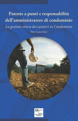 bokomslag Patente a punti e responsabilità dell'amministratore di condominio: La gestione sicura dei cantieri in Condominio
