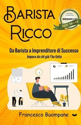 bokomslag Barista Ricco: Da Barista a Imprenditore di successo, impara da chi già l'ha fatto