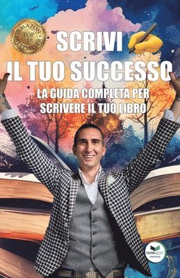 Alessandro Gian Maria Ferri - Scrivi il tuo successo, Häftad