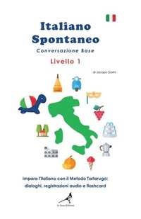 bokomslag Italiano Spontaneo - Livello 1 Conversazione Base