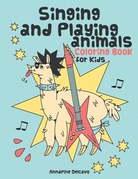 bokomslag Singing and Playing Animals Coloring Book for Kids