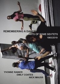 bokomslag Yvonne Rainer - Remembering a Dance - Part of Some Sextets 1965/2019