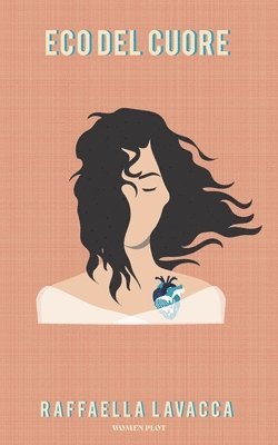 Raffaella Lavacca - Eco del Cuore, Häftad
