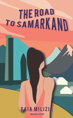 Gaia Milizia, Erica Isotta - Road to Samarkand, Häftad