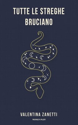 Nora Ceccanti, Leila Bussi - Tutte le streghe bruciano, Häftad