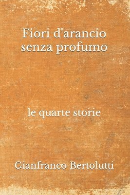 bokomslag Fiori d'arancio senza profumo