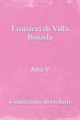 bokomslag I misteri di Villa Rosada
