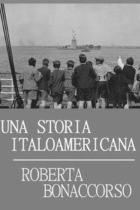 bokomslag Una storia Italo Americana