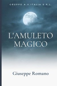 bokomslag L'amuleto magico
