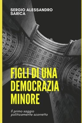 bokomslag Figli di una democrazia minore