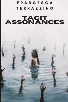 Francesca Terrazzino - Tacit assonances, Häftad