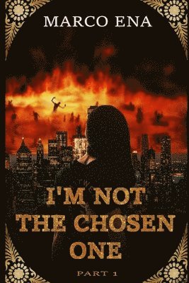 I'm Not the Chosen One 1