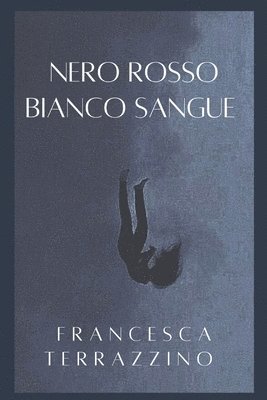 Nero rosso bianco sangue 1