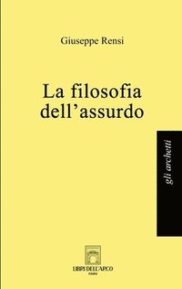 bokomslag La filosofia dell'assurdo