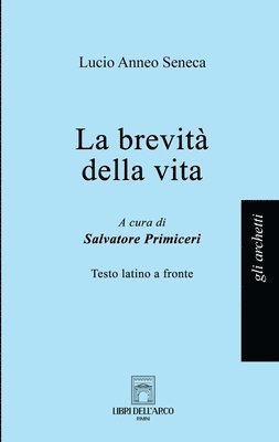 Lucio Anneo Seneca - brevità della vita, Häftad