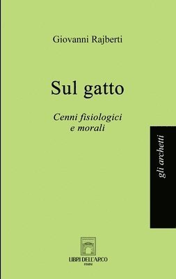 Sul gatto: Cenni fisiologici e morali 1