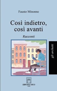 bokomslag Così indietro, così avanti