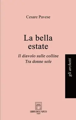 Pavese Cesare - bella estate, Häftad. Tillgänglighet: Lägg i varukorg
