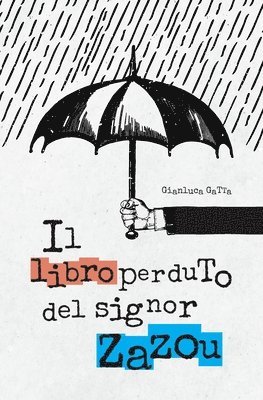 bokomslag Il libro perduto del signor Zazou