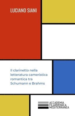 Il clarinetto nella letteratura cameristica romantica tra Schumann e Brahms 1