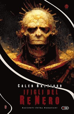 Alessandro Manzetti, Caleb Battiago - I Figli del Re Nero, Häftad