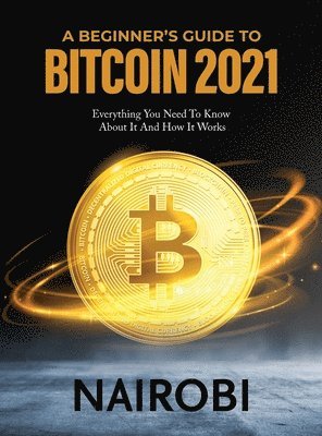 Beginner's Guide to Bitcoin 2021