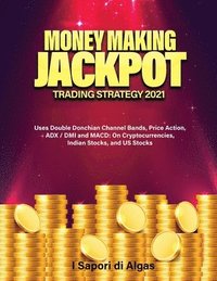 bokomslag Money Making Jackpot Trading Strategy 2021